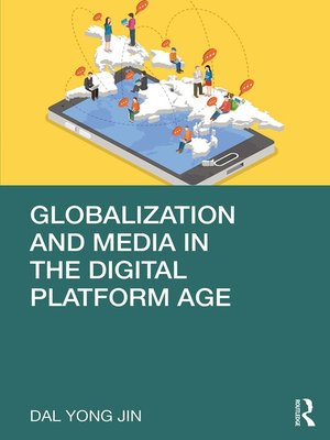 cover image of Globalization and Media in the Digital Platform Age